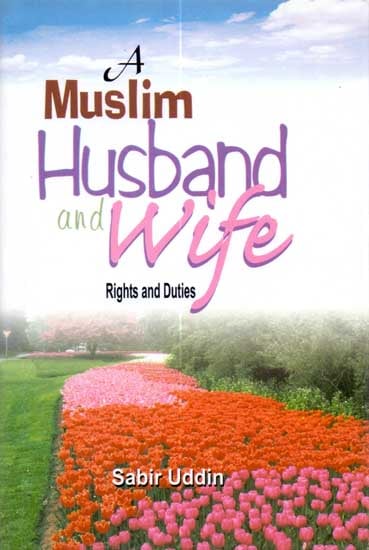A Muslim Husband and Wife (Rights and Duties)