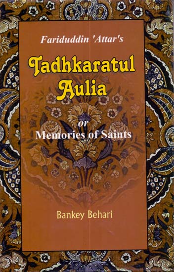 Tadhkaratul-Auliya or Memoirs of Saints