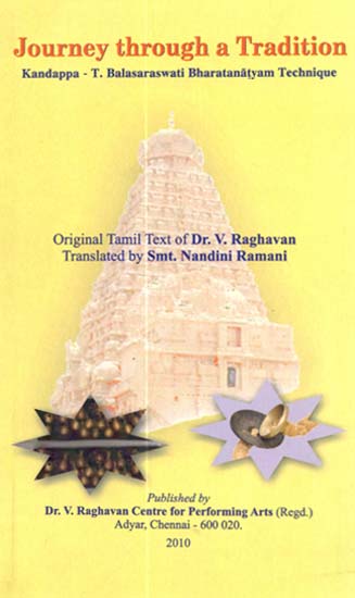 Journey through a Tradition (Kandappa-T. Balasaraswati Bharatanatyam Technique)