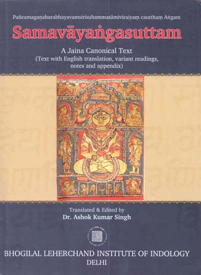 Samavayangasuttam: A Jaina Canonical Text (Text with English Translation, Variant Readings, Notes and Appendix)