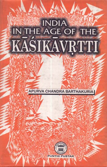 India in The Age of The Kasikavrtti (An Old and Rare Book)