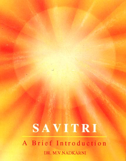 Savitri (A Brief Introduction)
