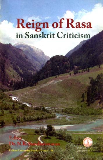 Reign of Rasa in Sanskrit Criticism