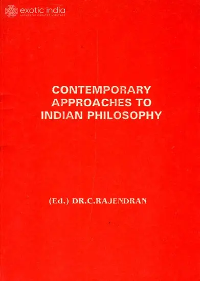 Contemporary Approaches To Indian Philosophy