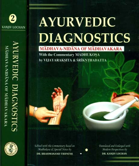 Ayurvedic Diagnostics - Madhava-Nidana of Madhavakara With the Commentary Madhukosa (Set of Two Volumes)