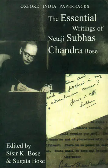 The Essential Writings of Netaji Subhas Chandra Bose