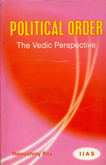 Political Order: The Vedic Perspective