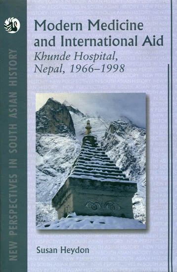 Modern Medicine and International Aid (Khunde Hospital, Nepal 1966-1998)