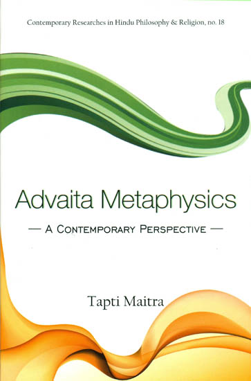 Advaita Metaphysics: A Contemporary Perspective