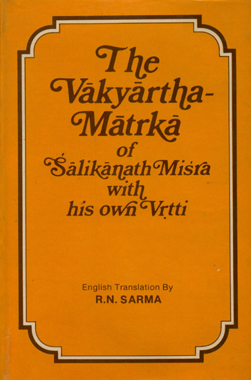 The Vakyartha-Matrka of Salikanatha Misra with His Own Vrtti