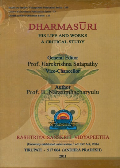 Dharmasuri (His Life and Works a Critical Study)