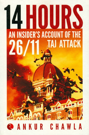 14 Hours (An Insider’s Account of The 26/11 Taj Attack)