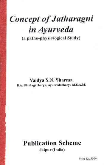Concept of Jatharagni in Ayurveda (A Patho-Physiological Study)