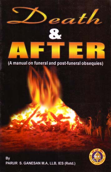 Death & After (A manual on funeral and post-funeral obesequies)