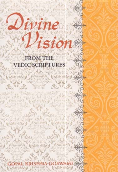 Divine Vision (From the Vedic Scriptures)