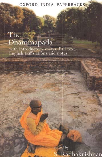 The Dhammapada (with introductory Essays, Pali Text, English Translation and Notes)