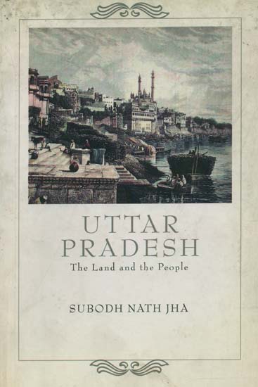 Uttar Pradesh (The Land and the People)