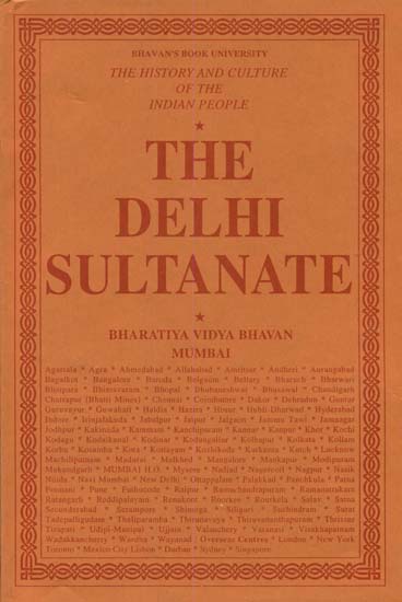 The Delhi Sultanate: The History and Culture of the Indian People (Volum VI)