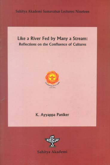 Like a River Fed by Many a Stream: Reflections on the Confluence of Cultures