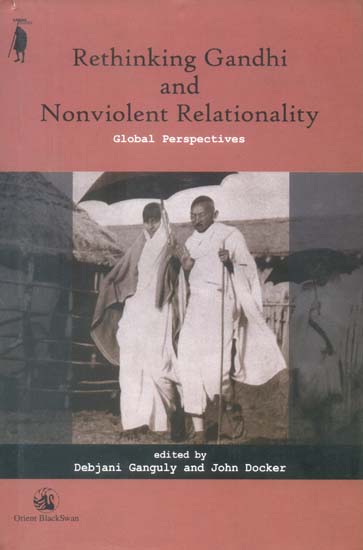 Rethinking Gandhi and Nonviolent Relationality (Global Prespectives)