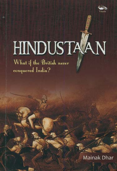 Hindustaan: What if the British Never Conquered India?
