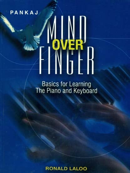 Mind Over Finger (Basics for Learning The Piano and Keyboard)
