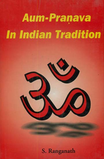 Aum-Pranava In Indian Tradition