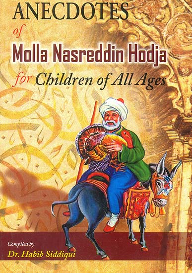Anecdotes of Molla Nasreddin Hodja for Children of All Ages