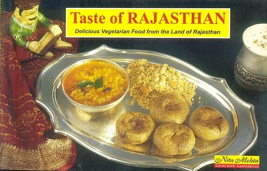 Taste of Rajasthan (Delicious Vegetarian Food from The Land of Rajasthan)