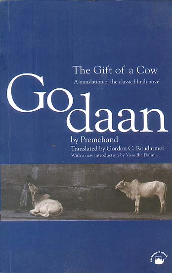 Godaan: The Gift of a Cow (A Translation of The Classic Hindi Novel)