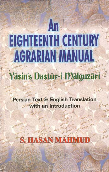 An Eighteenth Century Agrarian Manual (Yasin’s Dastur-i Malguzari)