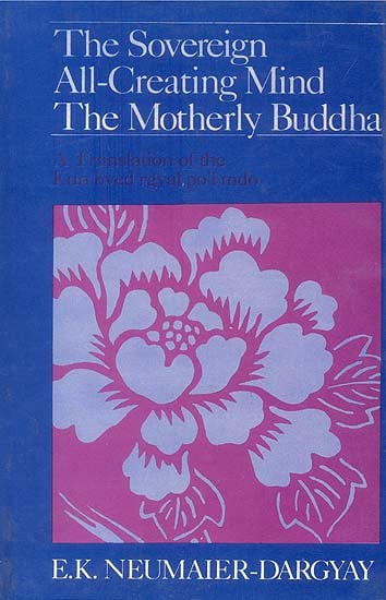 The Sovereign All-Creating Mind The Motherly Buddha