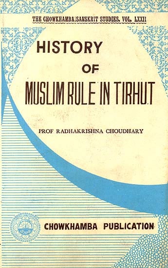 History of Muslim Rule in Tirhut (An Old and Rare Book)