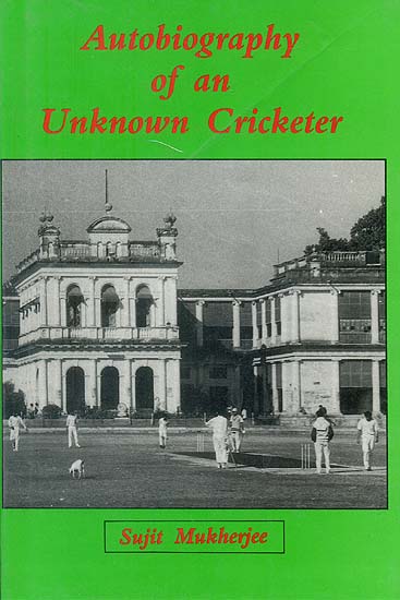 Autobiography of an Unknown Cricketer