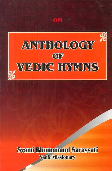 Anthology of Vedic Hymns (A Collection of Hymns from Four Vedas)