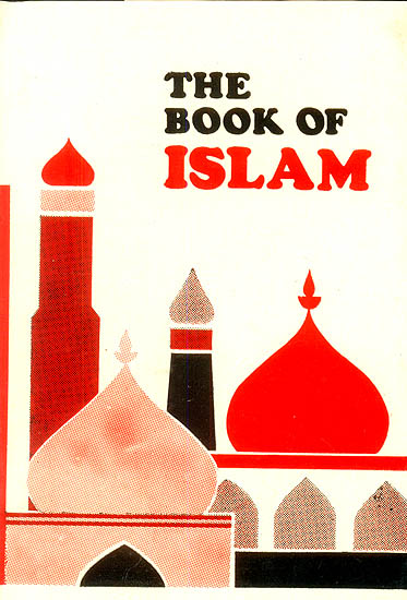 The Book of Islam (Prophets, Angels and Moral Teachings)