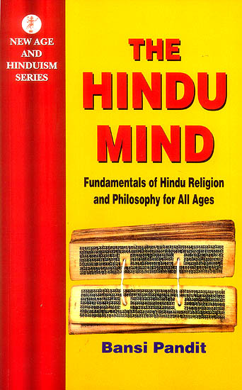 The Hindu Mind (Fundamental of Hindu Religion and Philosophy for All Ages)