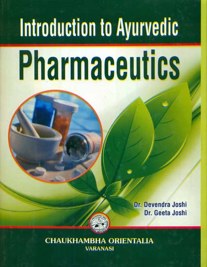 Introduction to Ayurvedic Pharmaceutics