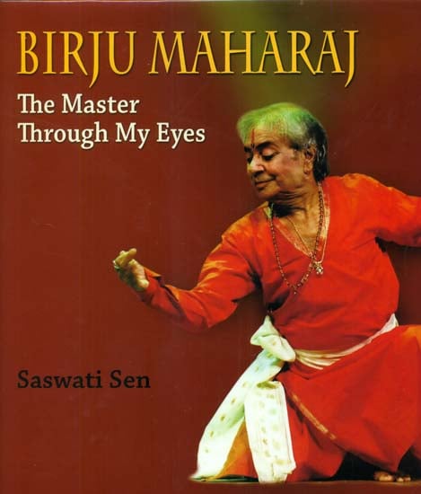 Birju Maharaj (The Master Through My Eyes)