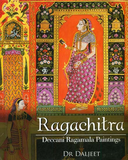 Ragachitra: Deccani Ragamala Paintings