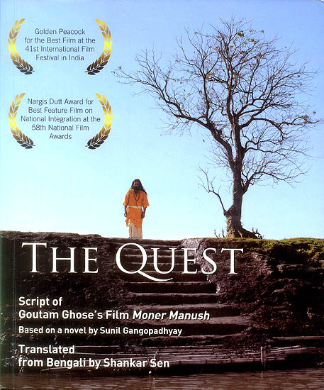 The Quest (Script of Goutam Ghose's Film Moner Manush)