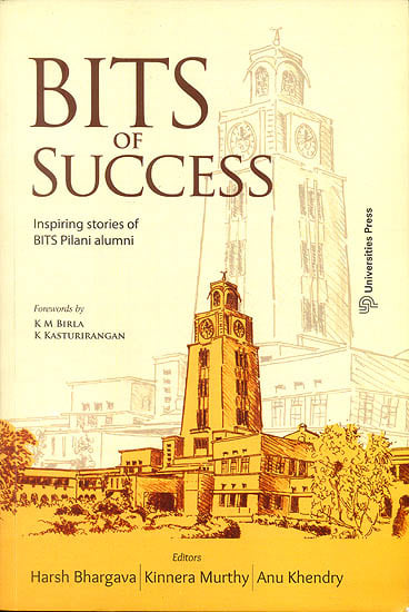 Bits of Success (Inspiring Stories of BITS Pilani Alumni)