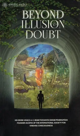 Beyond Illusion and Doubt