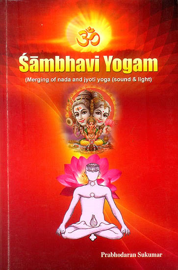 Sambhavi Yogam (Merging of Nada and Jyoti Yoga)