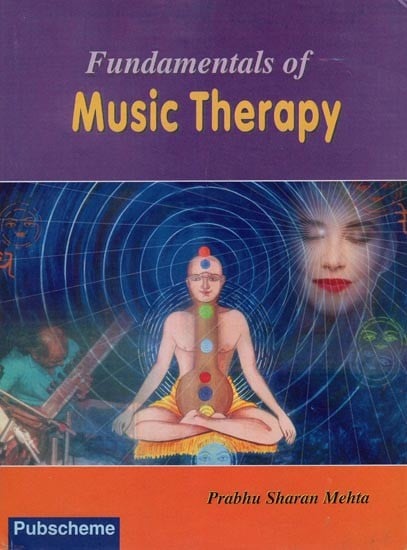 Fundamentals of Music Therapy (With Chemistry of Music and Music Astrology)- An Old and Rare Book