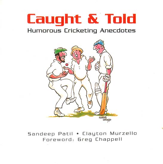 Caught & Told (Humorous Cricketing Anecdotes)