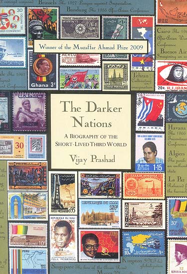 The Darker Nations (A Biography of the Short- Lived Third World)