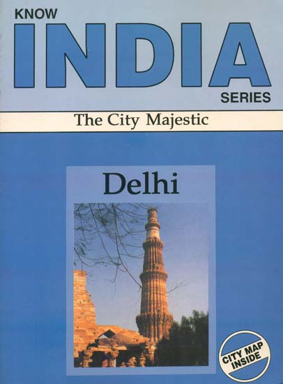 Delhi: The City Majestic