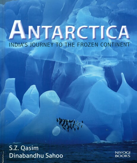 Antarctica (India’s Journey to the Frozen Continent)