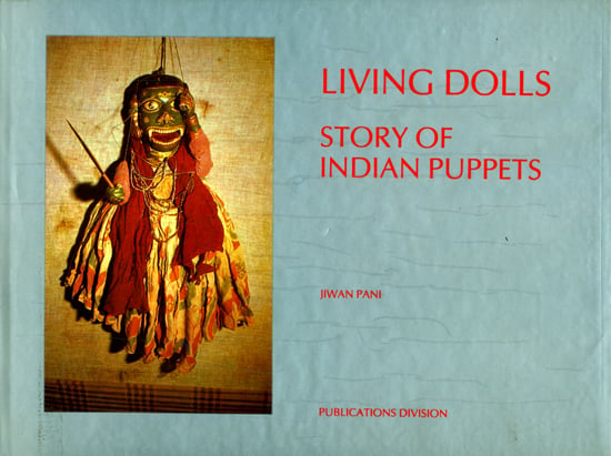 Living Dolls: Story of Indian Puppets